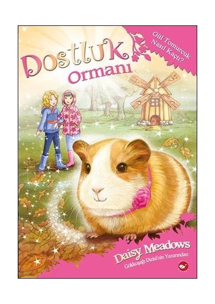 Dostluk Ormanı 8 - Gül Tomurcuk Nasıl Kaçtı?