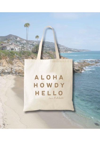 Nedime Pamuklu Tote - Aloha Howdy Hello Beach Bachelorette fiyatları