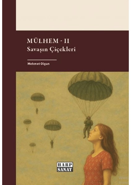 Mülhem Iı - Savaşın Çiçekleri