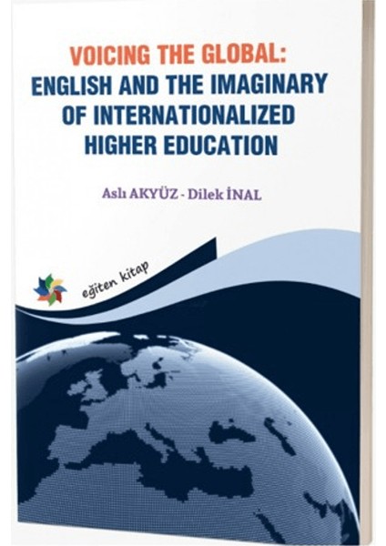Voicing The Global: English And The Imaginary Of Internationalized Higher Education