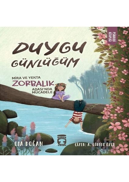 Mira ve Yekta Zorbalık Adası'nda Mücadele - Duygu Günlüğüm