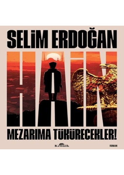 Hain - Mezarıma Tükürecekler!