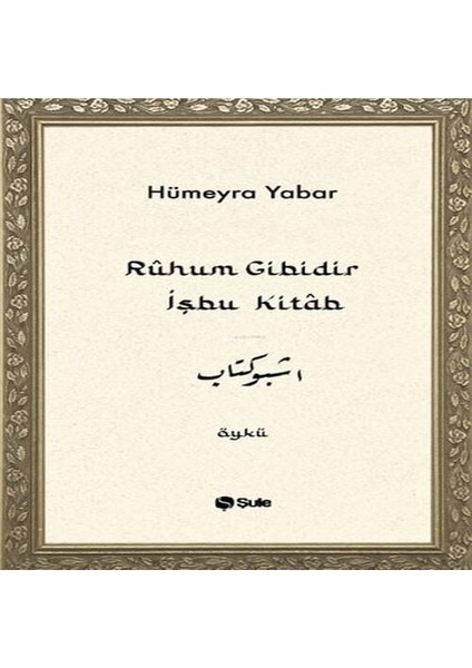 Ruhum Gibidir Işbu Kitab