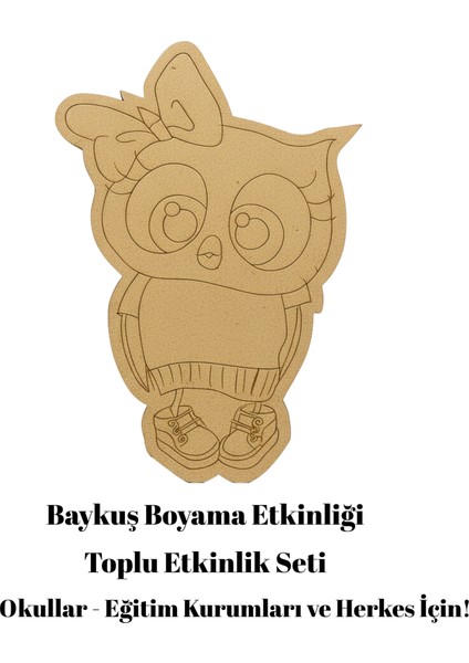 Ahşap Baykuş Boyama - Toplu Etkinlik/aktivite - Sınıf-Okul Eğitici Etkinlik fırsatları