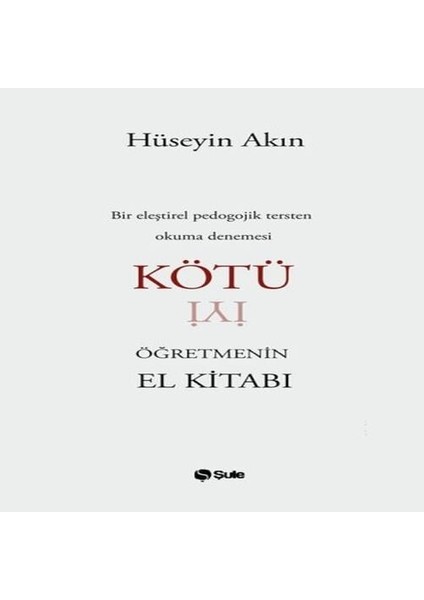 Kötü Öğretmenin El Kitabı