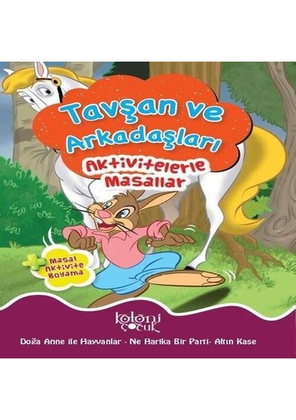 Tavşan ve Arkadaşları - Aktivitelerle Masallar