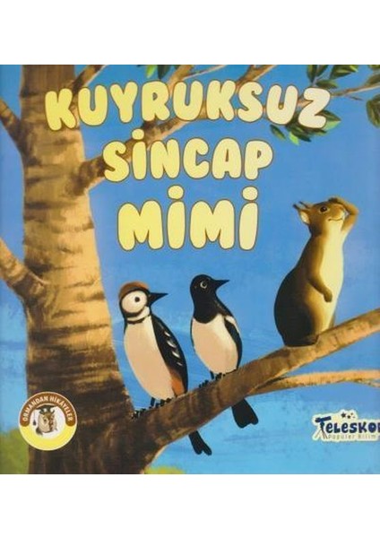 Kuyruksuz Sincap Mimi - Ormandan Hikayeler