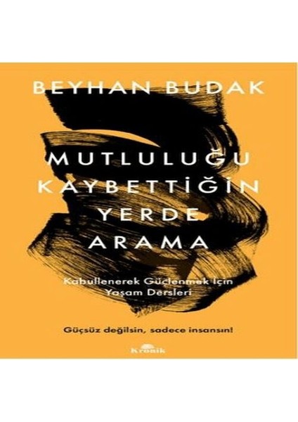 Mutluluğu Kaybettiğin Yerde Arama