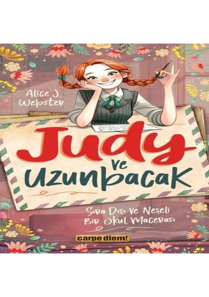 Judy ve Uzunbacak Sıra Dışı ve Neşeli Bir Okul Macerası