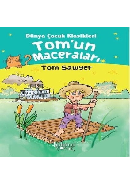 Tomun Maceraları - Dünya Çocuk Klasikleri Tom Sawyer