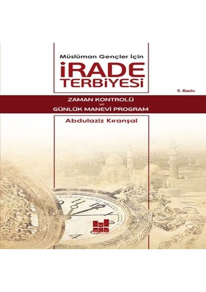 Müslüman Gençler Için Irade Terbiyesi