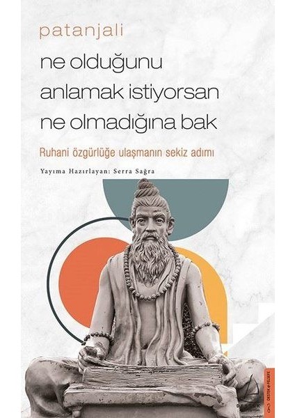 Patanjali - Ne Olduğunu Anlamak Istiyorsan Ne Olmadığına Bak