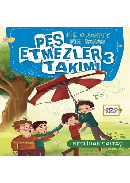 Pes Etmezler Takımı-3-Hiç Olmadık Bir Bahar