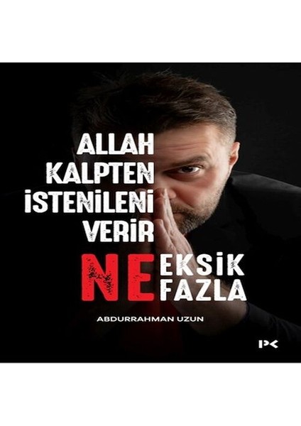 Allah Kalpten Istenileni Verir Ne Eksik Ne Fazla.