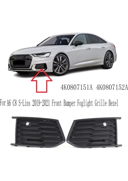 Audi A6 C8 S-Lins 2019-2023 Ön Tampon Sis Işığı Grille Sis Işık Çerçevesi 4K0807151A 4K0807152A (Yurt Dışından)