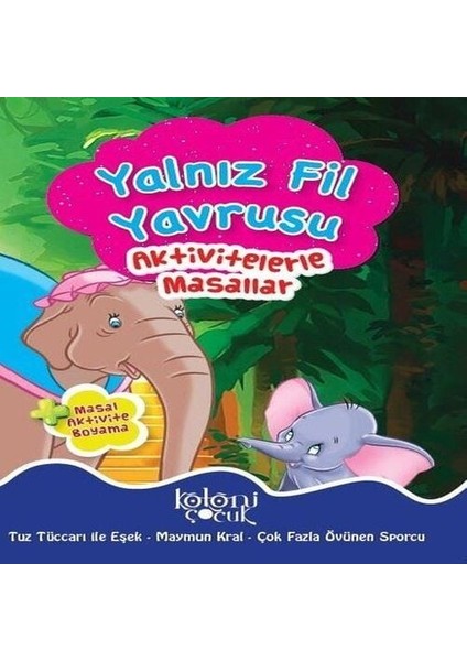 Yalnız Fil Yavrusu - Aktivitelerle Masallar