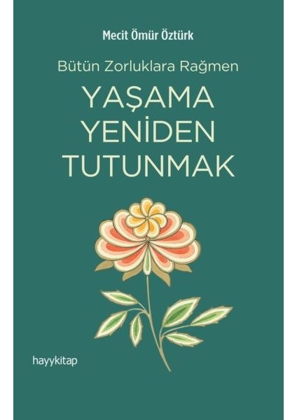 Yaşama Yeniden Tutunmak