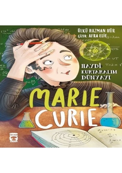 Marie Curie - Haydi Kurtaralım Dünyayı 1