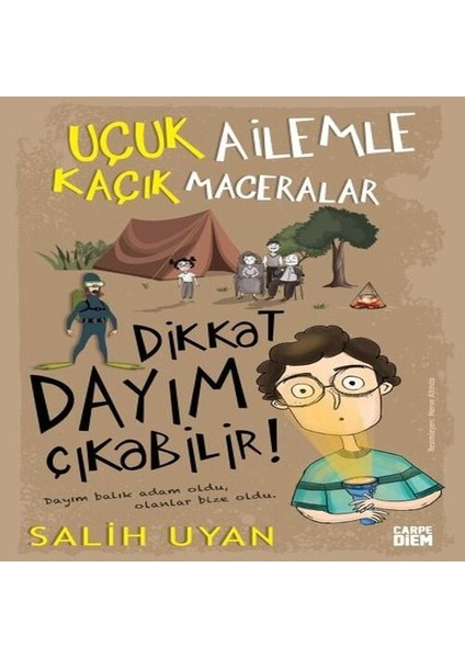Dikkat Dayım Çıkabilir - Uçuk Ailemle Kaçık Maceralar