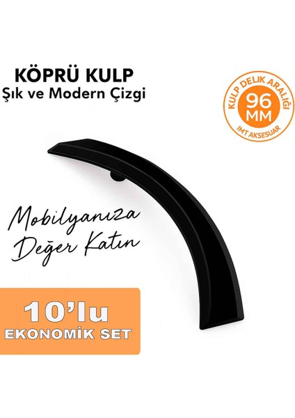 Köprü Kulp 96 mm (Siyah 10 Adet) Mutfak Mobilya Yatak Odasu Genç ve Çocuk Odası Dolap Kulpu