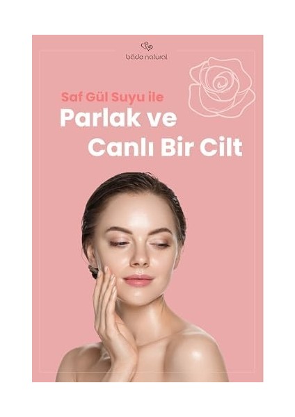 Bade Natural Gül Suyu Gözenek Sıkılaştırıcı Aydınlatıcı ve Arındırıcı TONIK%100 Doğal ve Saf 30 ml
