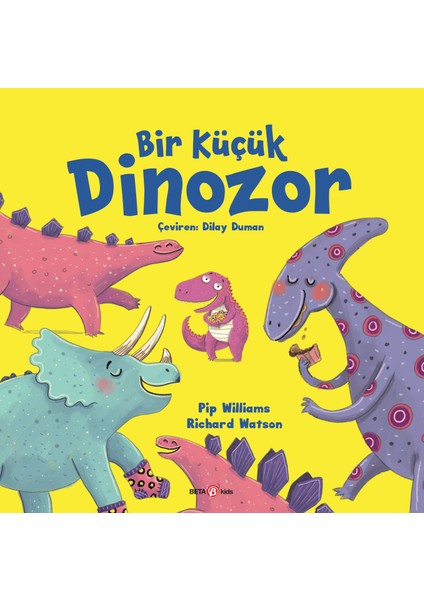 Bir Küçük Dinozor - Pip Williams