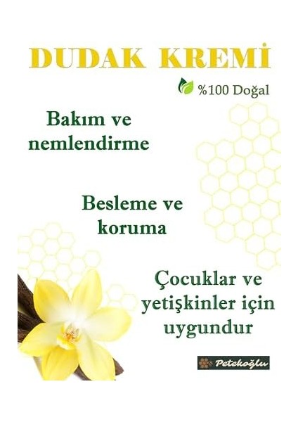 Petekoğlu (2 Adet) Propolis, Bal, Shea, Hindistan Cevizi Yağı, Zeytinyağı, Aynısefa Yağı, Vanilya Yağı El Yapımı Dudak Kremi fiyatları