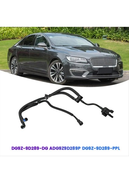 Ford Lincoln Mkz 2 0 2014-2018 DG9Z-9D289-DG ADG9D289P Için Araç Buharı Tanister Taşıma Valfı Hortum DG9Z-9D289-PPL (Yurt Dışından) fiyatları