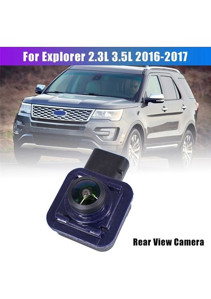 Ford Explorer 2016-2019 Için GB5T-19G490-AB Yeni Arka Görüş Kamerası Geri Vites Kamerası Park Asistanı Geri Vites Kamerası (Yurt Dışından) modelleri