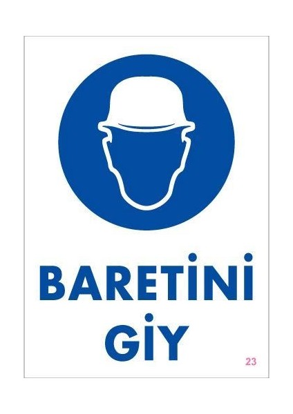 Baret Giy Uyarı Levhası 25 x 35 cm Kod:23