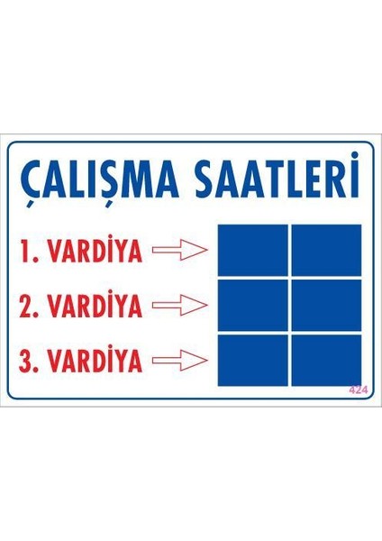 Çalışma Saatleri Uyarı Levhası 25 x 35 cm KOD:424