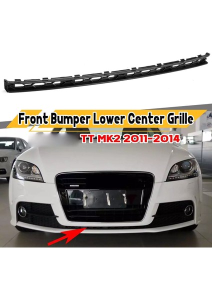 Audi Tt Mk2 2011-2014 Ön Tampon Alt Merkez Grille 8J0807697H (Yurt Dışından) fiyatları