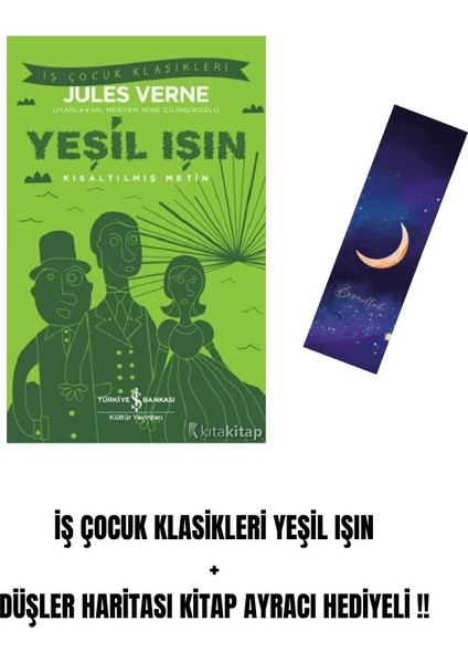 Iş Çocuk Klasikleri Yeşil Işın + Düşler Haritası Kitap Ayracı Hediyeli !!