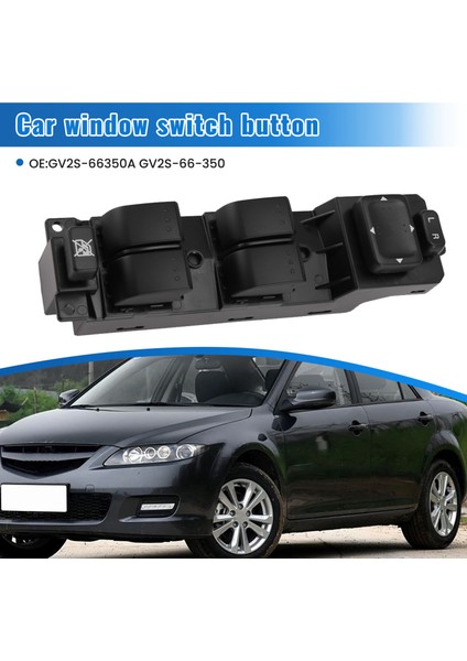 GV2S-66350A GV2S-66-350 Elektrikli Pencere Anahtarı Pencere Kaldırma Anahtarı Mazda 6 2005-2015 (Yurt Dışından) fırsatları