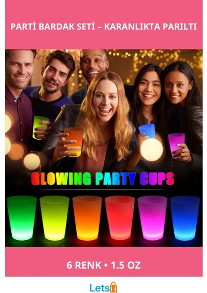 Gece Işıldayan 6 Renkli Plastik Parti Bardakları 1.5 Oz