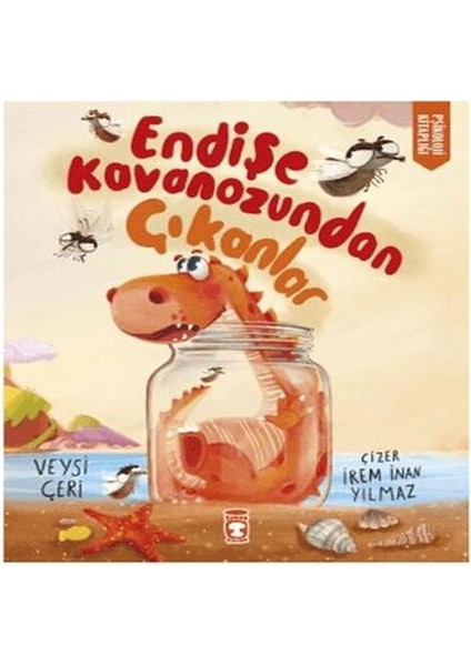 Endişe Kavanozundan Çıkanlar