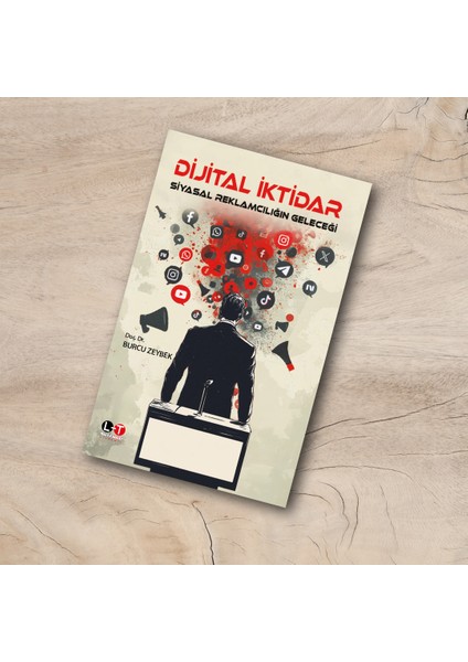 literatürk dijital ıktidar - siyasal reklamcılığın geleceği / doç. dr. burcu zeybek fiyatları