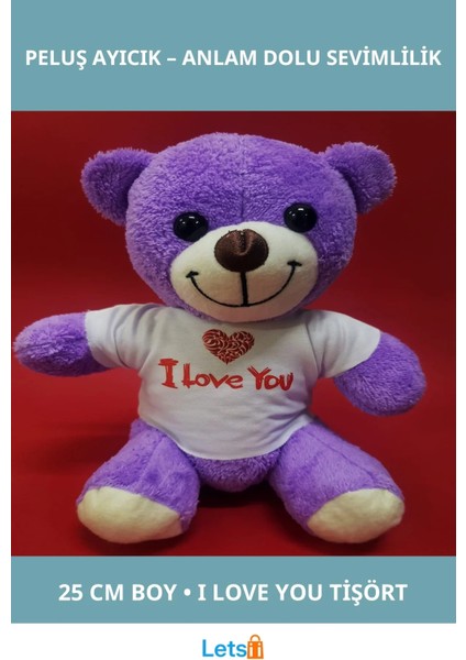 Mor I Love You Tişörtlü Peluş Ayıcık 25 cm