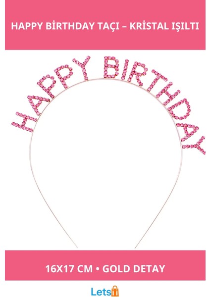Pembe Kristal Taşlı Gold Happy Birthday Taçı 16X17 cm
