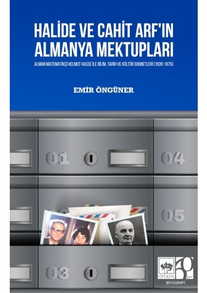 Halide ve Cahit Arf'ın Almanya Mektupları