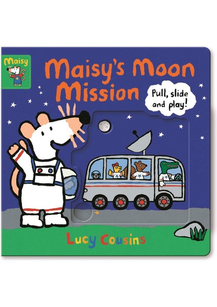 Maisy's Moon Mission: Pull, Slide And Play!