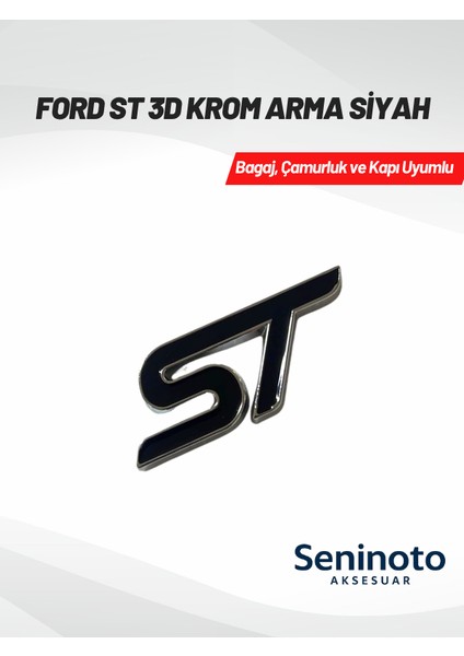 Ford St 3D Krom Arma – Siyah (Bagaj, Çamurluk ve Kapı Uyumlu)