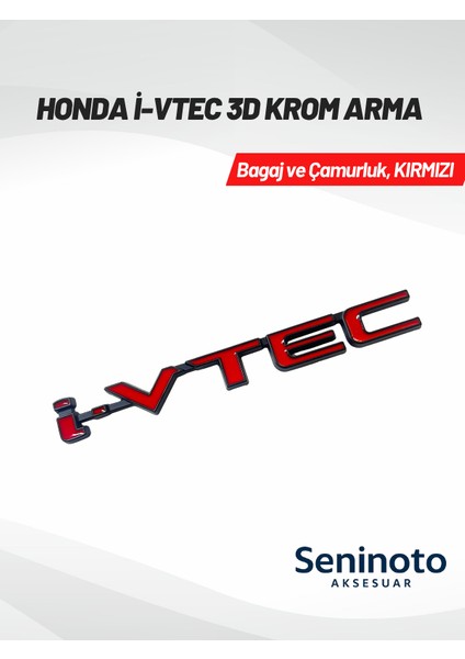 Honda I-Vtec 3D Krom Arma – Kırmızı (Bagaj ve Çamurluk Uyumlu)