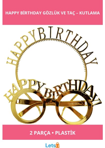 Renkli Happy Birthday Gözlük ve Taç Seti