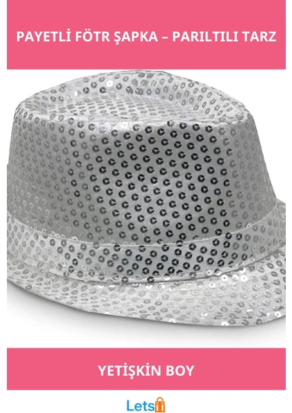 Gümüş Payetli Şık Fötr Şapka Yetişkin Boy