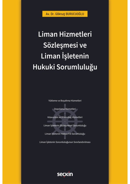 Liman Hizmetleri Sözleşmesi ve Liman Işletenin Hukuki Sorumluluğu