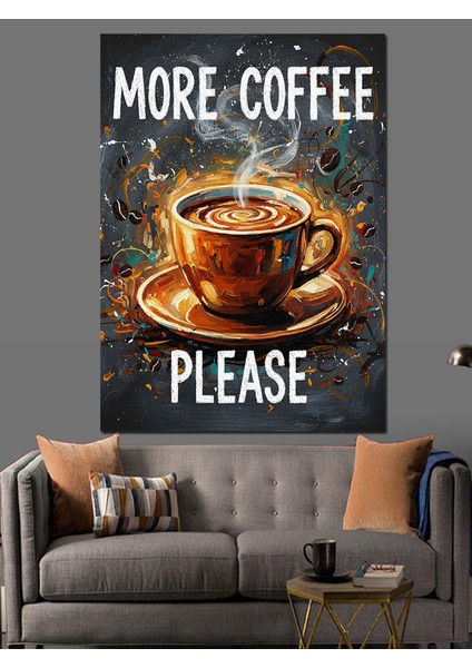 Daha Fazla Kahve Lütfen Dekoratif Kanvas - Mdf Ahşap Tablo fiyatları