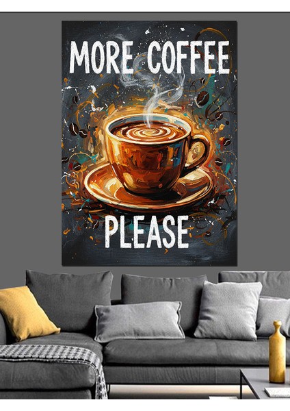 Daha Fazla Kahve Lütfen Dekoratif Kanvas - Mdf Ahşap Tablo modelleri