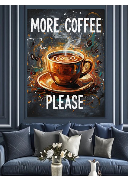 Daha Fazla Kahve Lütfen Dekoratif Kanvas - Mdf Ahşap Tablo fırsatları