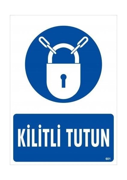 Kilitli Tutun Uyarı Levhası 25X35 KOD:601